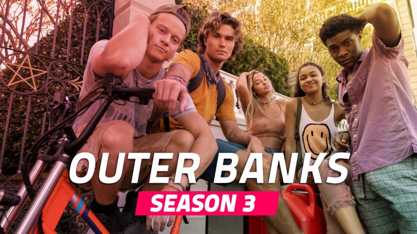 Outer Banks season 3 release date and cast